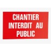 PLAQUE 330X200 CHANTIER INTERDIT PUBLIC