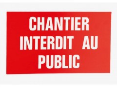 PLAQUE 330X200 CHANTIER INTERDIT PUBLIC
