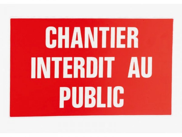 PLAQUE 330X200 CHANTIER INTERDIT PUBLIC